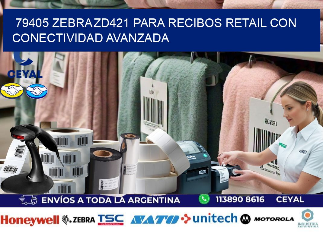 79405 Zebra ZD421 para recibos retail con conectividad avanzada